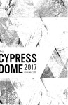 The Cypress Dome 2017, Issue 28 by The Cypress Dome Society