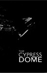 The Cypress Dome 2018 by The Cypress Dome Society