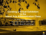 Curating a Virtual Exhibition in the Visual Arts Administration Class