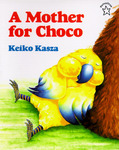 A Mother for Choco by Keiko Kasza