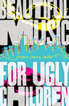 Beautiful Music for Ugly Children by Kristin Cronn-Mills