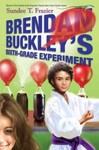 Brendan Buckley's Sixth-Grade Experiment by Sundee Tucker Frazier