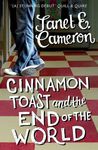 Cinnamon Toast and the End of the World by Janet Cameron