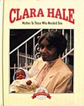 Clara Hale: Mother to Those Who Needed One by Bob Italia