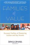 Families of Value: Personal Profiles of Pioneering Lesbian and Gay Parents by Robert Bernstein