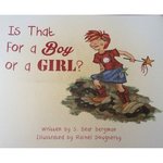 Is That For a Boy or a Girl? by S. Bear Bergman