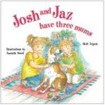 Josh and Jaz Have Three Mums by Hedi Argent
