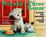 Murphy's Three Homes: A Story for Children in Foster Care by Jan Levinson Gilman