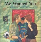 We Wanted You by Liz Rosenberg