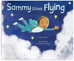 Sammy Goes Flying by Odette Elliott