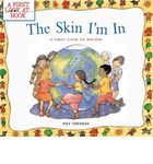 The Skin I'm In: A First Look at Racism by Pat Thomas