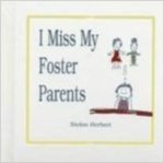 I Miss My Foster Parents by Stefon Herbert