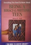 Everything You Need to Know about Being a Biracial / Biethnic Teen by Renea D. Nash