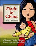 Made in China: A Story of Adoption by Vanita Oelschlager