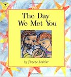 The Day We Met You by Phoebe Koehler