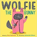 Wolfie the Bunny by Ame Dyckman