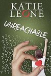 Unreachable by Katie Leone
