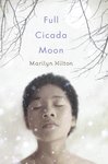 Full Cicada Moon by Marilyn Hilton