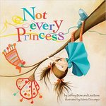 Not Every Princess by Jeffery Bone and Lisa Bone