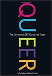 Queer: The Ultimate LGBT Guide for Teens by Kathy Belge and Marke Bieschke