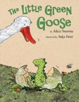 The Little Green Goose by Adele Sansone and J. Alison James