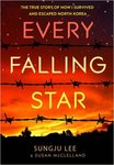 Every Falling Star: The True Story of How I Survived and Escaped North Korea by Sungju Lee and Susan McClelland