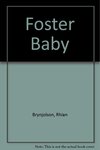 Foster Baby by Rhian Brynjolson
