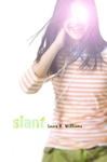 Slant by Laura E. Williams