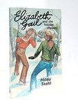 Elizabeth Gail and the Holiday Mystery by Hilda Stahl