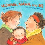 Mommy, Mama, and Me by Leslea Newman
