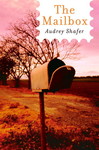 The Mailbox by Audrey Shafer