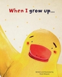 When I Grow Up... by Paula Vasquez