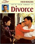 Let's Talk About It: Divorce by Fred Rogers