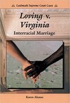 Loving V. Virginia: Interracial Marraige by Karen Alonso