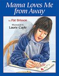 Mama Loves Me from Away by Pat Brisson