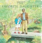 The Favorite Daughter by Allen Say
