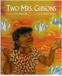 Two Mrs. Gibsons by Toyomi Igus