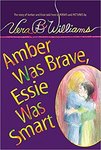 Amber was Brave, Essie was Smart by Vera B. Williams