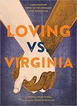 Loving vs. Virginia: A Documentary Novel of the Landmark Civil Rights Case by Patricia Hruby Powell