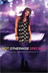 Not Otherwise Specified by Hannah Moskowitz