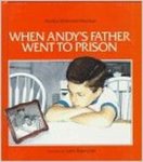When Andy's Father Went to Prison by Martha Whitmore Hickman