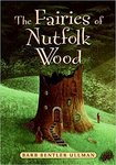 The Fairies of Nutfolk Wood by Barb Bentler Ullman
