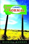 The Last Exit to Normal by Michael B. Harmon