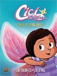 Cici: A Fairy's Tale #1 Believe Your Eyes by Cori Doerrfeld