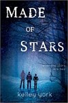 Made of Stars by Kelley York