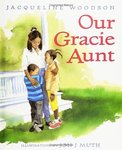 Our Gracie Aunt by Jacqueline Woodson