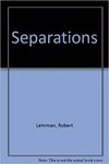 Separations by Robert Lehrman
