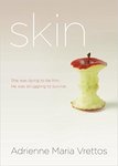 Skin by Adrienne Maria Vrettos