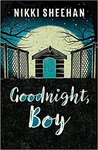Goodnight, Boy by Nikki Sheehan