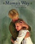 Mama's Way by Helen Ketteman